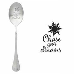 Chase your dreams