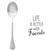 Life is better with friends